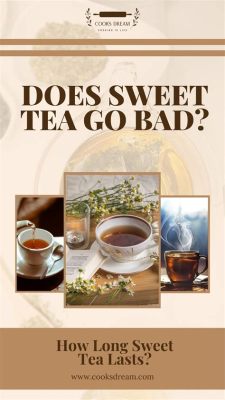 Does Sweet Tea Go Bad? Exploring the Mysteries of Time and Taste